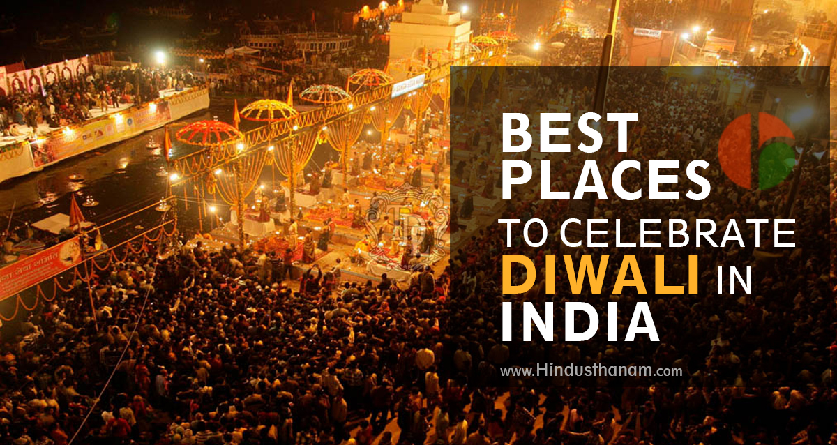 Best Places to Celebrate Diwali in India